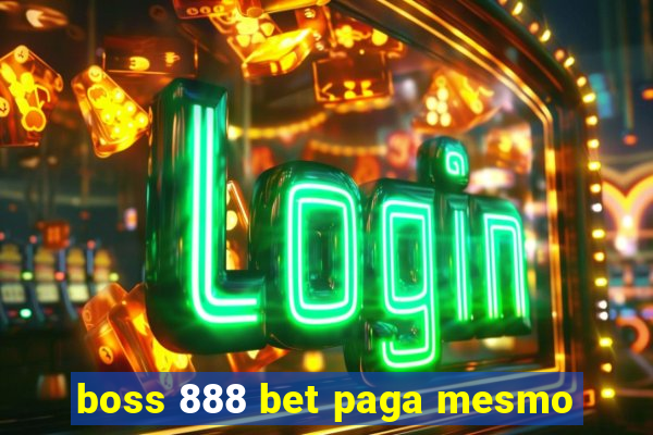 boss 888 bet paga mesmo